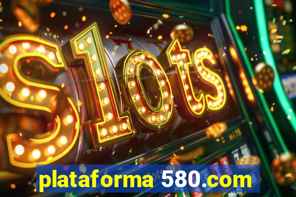 plataforma 580.com